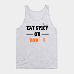 Eat Spicy Or Don´t Tank Top